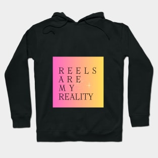 REELS ARE MY REALITY - REGENCY Hoodie